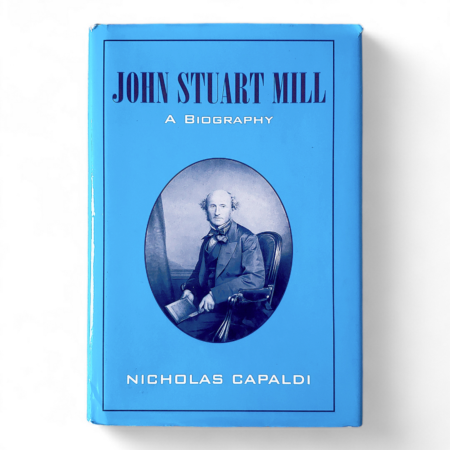 John Stuart Mill: A Biography