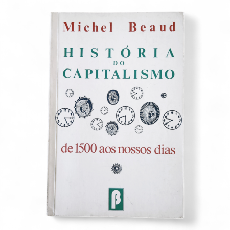 História do Capitalismo de 1500 aos Nossos Dias